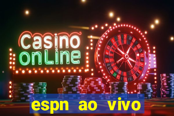 espn ao vivo online gratis